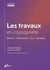 Les travaux en copropriété : Décision - Financement - Suivi - Typologie