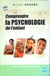 Comprendre la psychologie de l'enfant