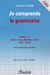 Je comprends la grammaire t.4 - cm2 - cours moyen deuxième année avec corrigé des exercices