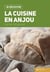 Je découvre : la cuisine en Anjou