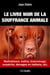 Le livre noir de la souffrance animale