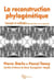 La reconstruction phylogénétique - concepts et méthodes