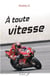 À toute vitesse