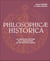 Philosophicae historica : de l'Antiquité à nos jours, la fabuleuse histoire de la connaissance philosophique en 150 textes majeurs