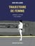 Trajectoire de femme - journal illustré d'un combat