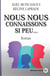 Nous nous connaissons si peu