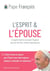 L'Esprit et l'Épouse : L'Esprit Saint conduit le peuple de Dieu vers Jésus, notre espérance