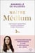 Naître médium : Clairvoyance, chemin d'âme, rencontres initiatiques, voyages chamaniques...