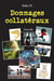 Dommages collatéraux : Nouvelles