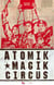 Atomik magik circus