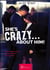 She's Crazy... About Him! : A sensual, light chick-lit romance