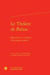 Le théâtre de Balzac - splendeurs et misères d'un parent pauvre