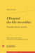 L'Hospital des fols incurables / L'hospidale de'pazzi incurabili