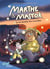 Marthe et Mastok Tome 1 : la vie secrète des monstres