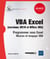 VBA Excel (versions 2019 et Office 365) - programmer sous Excel : macros et langage VBA