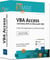 VBA Access (versions 2019 et Microsoft 365) - cours et exercices corrigés : créez des applications professionnelles