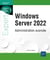 Windows Server 2022 : Administration avancée