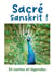 Sacré Sanskrit ! : 33 contes et légendes