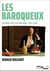 Les Baroqueux : un demi-siècle de musique, 1949-2001