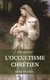 Découvrir l'occultisme chrétien