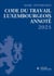 Code du travail Luxembourgeois annoté (édition 2025)