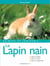 Animaux de compagnie : le lapin nain