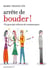 Arrête de bouder