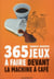 365 jeux à faire devant la machine à café
