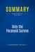 Summary: Only the Paranoid Survive : Review and Analysis of Grove's Book