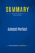 Summary: Almost Perfect : Review and Analysis of Peterson's Book