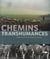 Chemins de transhumances - histoires des bêtes et bergers du voyage
