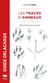 Traces d'animaux - 100 vertébrés dans votre poche