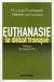 Euthanasie, le débat tronqué