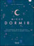 Mieux dormir : votre guide de chevet des solutions, techniques, thérapies et remèdes naturels