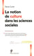 La notion de culture dans les sciences sociales (4e édition)