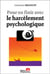 Pour en finir avec le harcelement psychologique