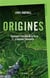 Origines - comment l'histoire de la Terre a façonné l'humanité