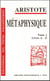 Métaphysique Tome 1 - livres A-Z