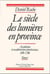 Le siècle des lumières en province - académies et académiciens provinciaux, 1680-1789 Tome 1