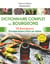 Dictionnaire complet des bourgeons : 50 bourgeons, 20 préparations à faire soi-même