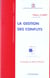 GESTION DES CONFLITS (LA)