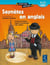 Saynetes en anglais - 9/13 ans