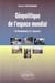 Géopolitique de l'espace mondial - Dynamiques et enjeux