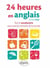 24 heures en anglais le vocabulaire pour tous les moments de la journee