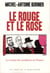 Le rouge et le rose - le roman du socialisme