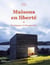 Maisons en liberté - écologiques et déconnectées