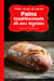 Petits secrets de cuisine - pains traditionnels de nos régions