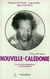 Nouvelle-Calédonie - essais sur le nationalisme et la dépendance