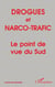 Drogues et narco-trafic - le point de vue du Sud