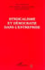 Syndicalisme et democratie dans l'entreprise